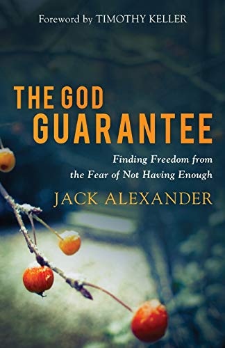 God Guarantee: Finding Freedom from the Fear of Not Having Enough