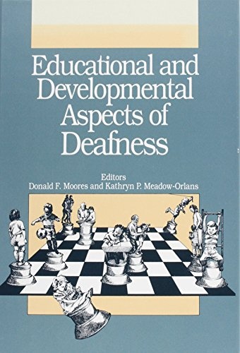 Educational and Developmental Aspects of Deafness
