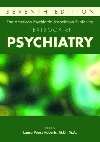 The American Psychiatric Association Publishing Textbook of Psychiatry