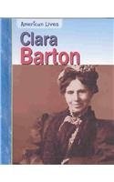 Clara Barton (American Lives)