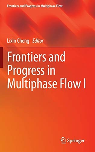 Frontiers and Progress in Multiphase Flow I