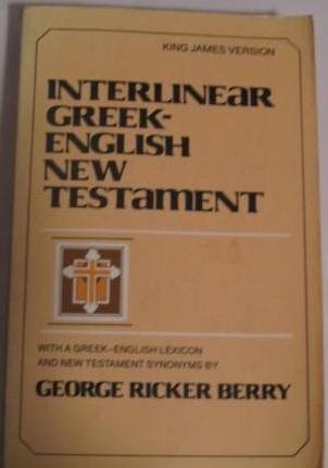 Interlinear Greek-English New Testament With a Greek-English Lexicon and New Testament Synonyms (King James Version) (English and Greek Edition)