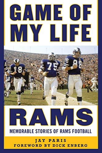 Game of My Life Rams: Memorable Stories of Rams Football