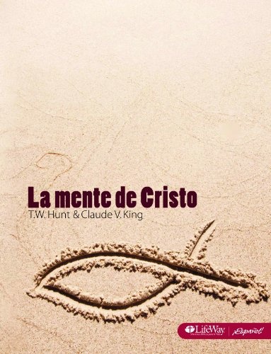 La Mente de Cristo, Libro Para El DiscÃ­pulo: The Mind of Christ, Member Book (Spanish Edition)
