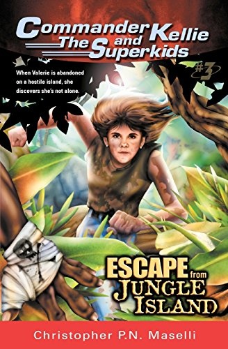 Commander Kellie and the Superkids Vol. 3: Escape From Jungle Island