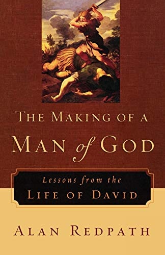 Making of a Man of God, The: Lessons from the Life of David