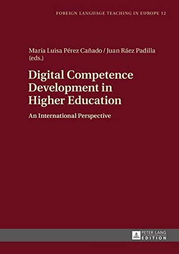 Digital Competence Development in Higher Education: An International Perspective (Foreign Language Teaching in Europe)