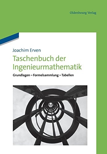 Taschenbuch der Ingenieurmathematik: Grundlagen - Formelsammlung - Tabellen (German Edition)