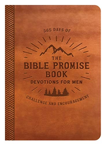 The Bible Promise Book Devotions for Men: 365 Days of Challenge and Encouragement
