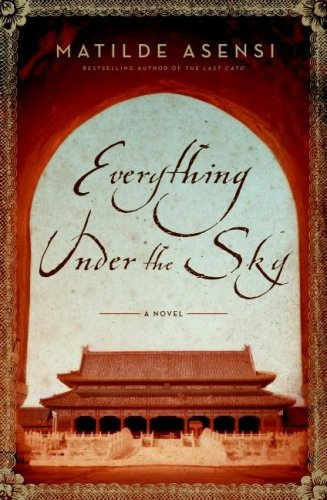 Everything Under the Sky: A Novel