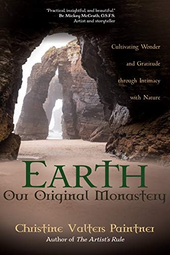 Earth, Our Original Monastery: Cultivating Wonder and Gratitude through Intimacy with Nature