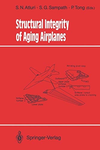 Structural Integrity of Aging Airplanes (Springer Series in Computational Mechanics)