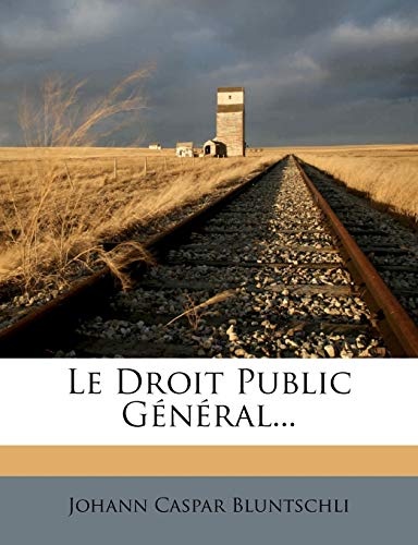 Le Droit Public General... (French Edition)