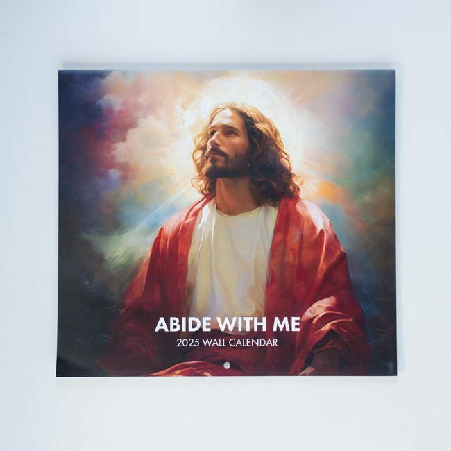 2025 Abide With Me Calendar With Inspiring Pictures Of Jesus Christ And 2025 Abide With Me Calendar With Inspiring Pictures Of Jesus Christ And
