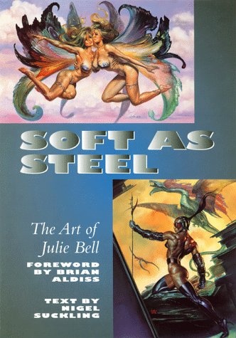Soft as Steel: The Art of Julie Bell