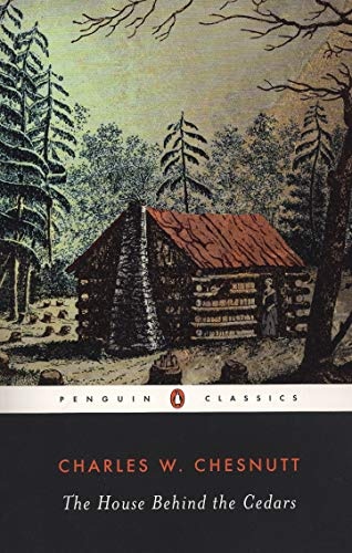The House Behind the Cedars (Penguin Classics)