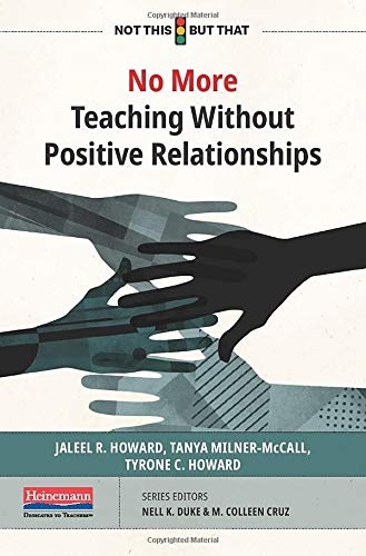 No More Teaching Without Positive Relationships (Not This but That)