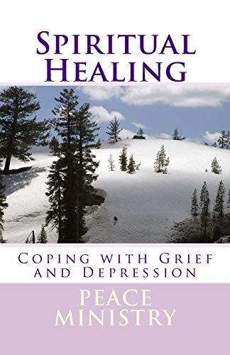 Spiritual Healing: Coping with Grief and Depression