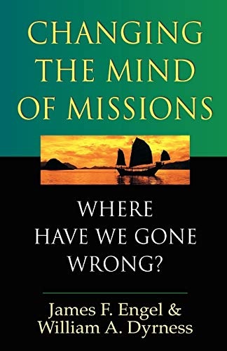 Changing the Mind of Missions: Where Have We Gone Wrong?