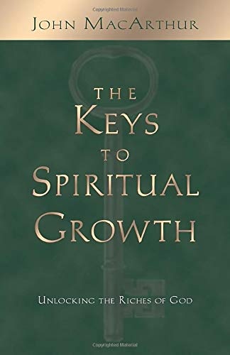 The Keys to Spiritual Growth: Unlocking the Riches of God