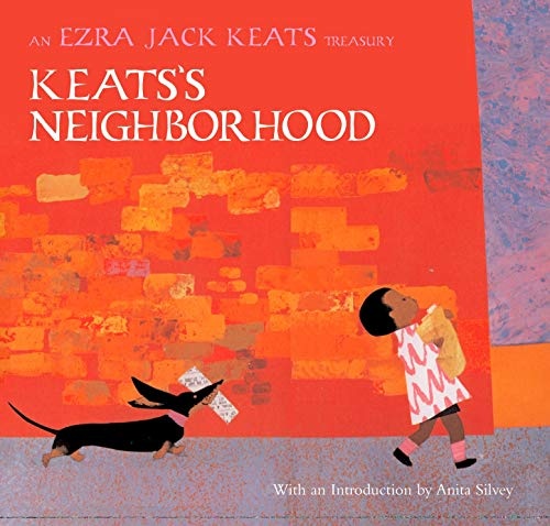 Keats's Neighborhood: An Ezra Jack Keats Treasury