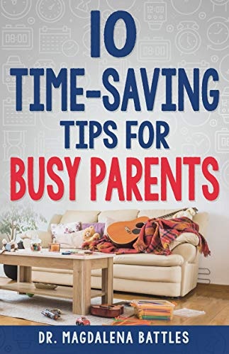 10 Time-Saving Tips for Busy Parents