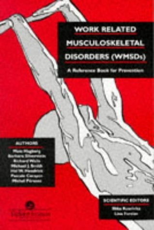Work-Related Musculoskeletal Disorders Wmsds: A Reference For Prevention (Wmsds : A Reference Book for Prevention)