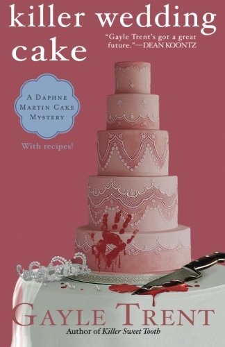 Killer Wedding Cake (Daphne Martin Cake Mystery)