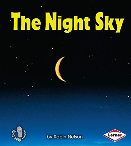 The Night Sky (First Step Nonfiction â Discovering Nature's Cycles)
