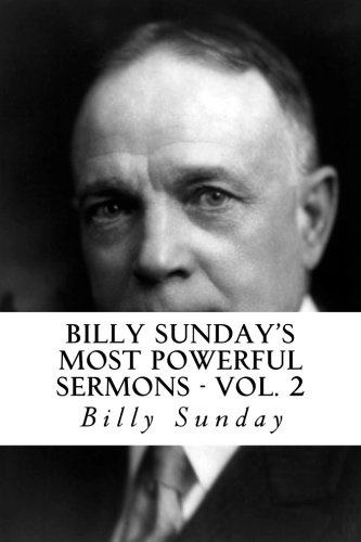 Billy Sunday's Most Powerful Sermons