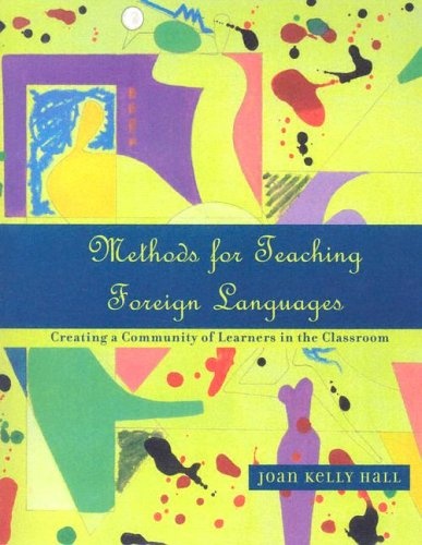 Methods for Teaching Foreign Languages: Creating a Community of Learners in the Classroom