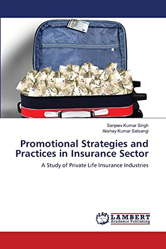 Promotional Strategies and Practices in Insurance Sector: A Study of Private Life Insurance Industries