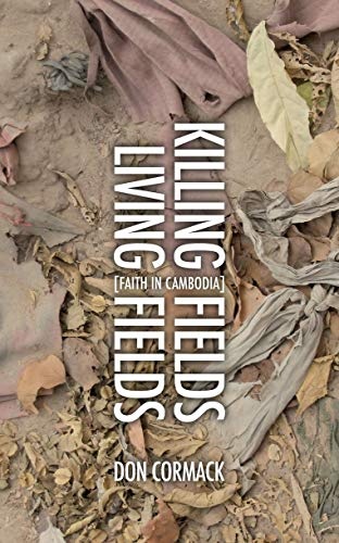 Killing Fields Living Fields: Faith in Cambodia (Biography)