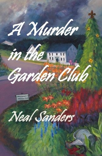 A Murder in the Garden Club: Introducing Liz Phillips and Detective John Flynn