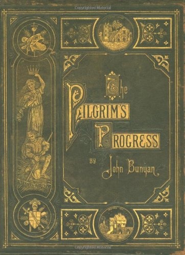 The Pilgrim's Progress (Classic Christian Literature Collector's Edition)