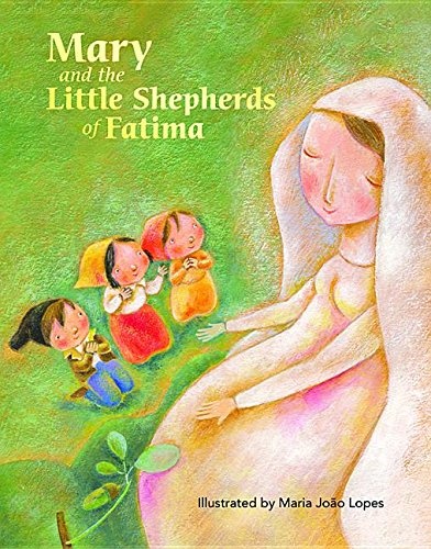 Mary and the Little Shepherds of Fatima