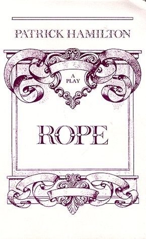 Rope: A play (Drama)