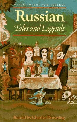 Russian Tales and Legends (Oxford Myths and Legends)