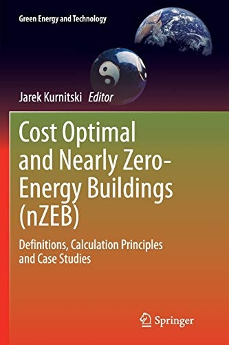 Cost Optimal and Nearly Zero-Energy Buildings (nZEB): Definitions, Calculation Principles and Case Studies (Green Energy and Technology)