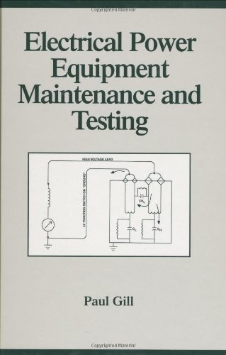 Electrical Power Equipment Maintenance and Testing (Power Engineering, 4)