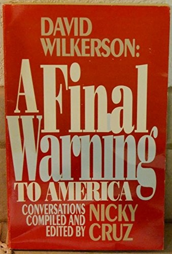 David Wilkerson: A Final Warning to America