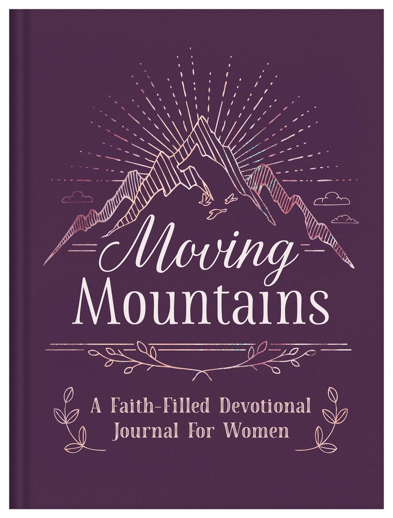 Moving Mountains: A Faith-Filled Devotional Journal for Women
