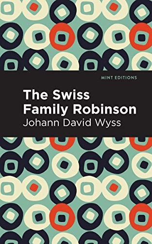 Swiss Family Robinson (Mint Editions)