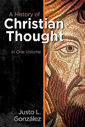 A History of Christian Thought: In One Volume