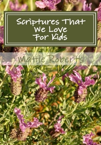 Scriptures That We Love: For Kids