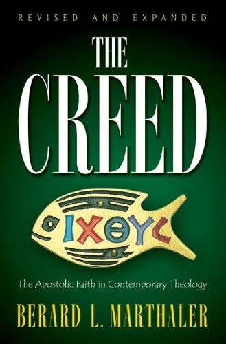 The Creed: The Apostolic Faith in Contemporary Theology