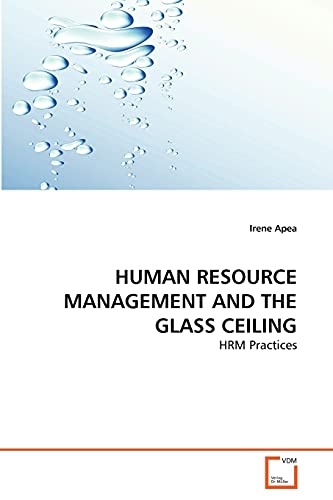 HUMAN RESOURCE MANAGEMENT AND THE GLASS CEILING: HRM Practices
