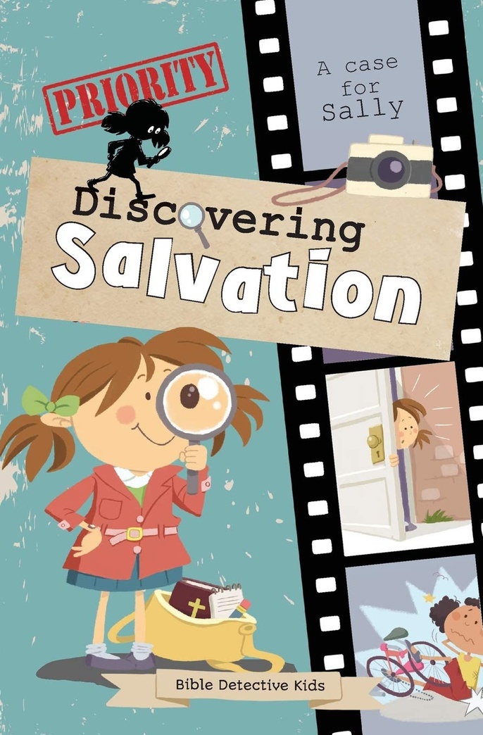 Discovering Salvation: A case for Sally (Bible Detective Kids)