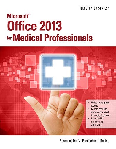 Microsoft Office 2013 for Medical Professionals Illustrated