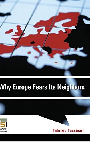 Why Europe Fears Its Neighbors (Praeger Security International)